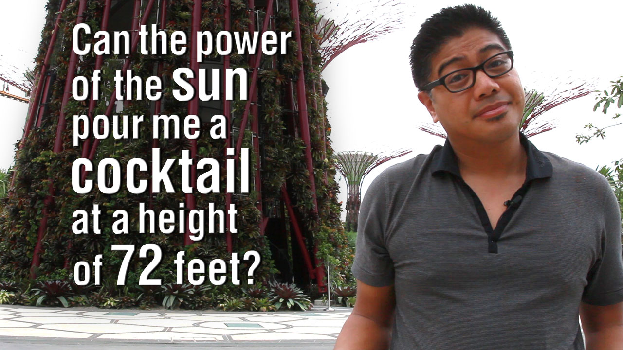 Can the power of the sun pour me a cocktail at a height of 72 ft.?