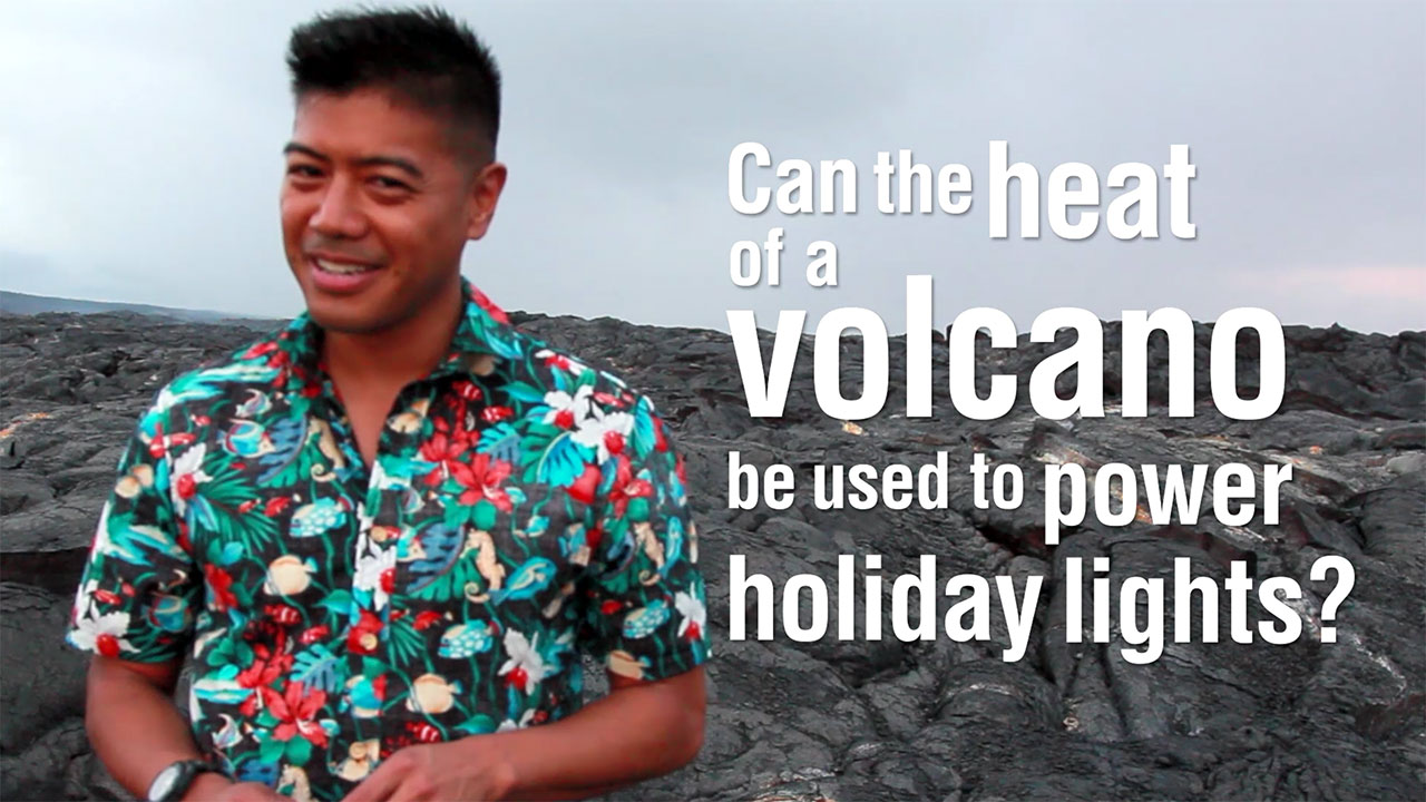 Can the heat of a volcano be used to power holiday lights?